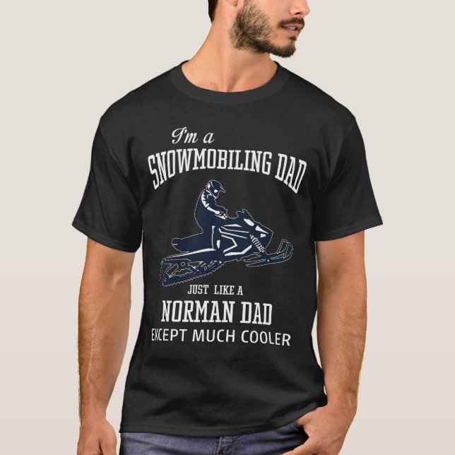 I'm a SNOWMOBILING Dad T-Shirt (Front)