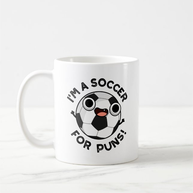 I'm A Soccer For Puns Funny Sports Pun  Coffee Mug (Left)