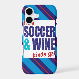 I'm A Soccer & Wine Kinda Gal Mobile Case