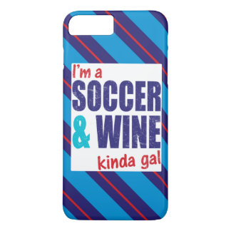 I'm A Soccer & Wine Kinda Gal Mobile Case