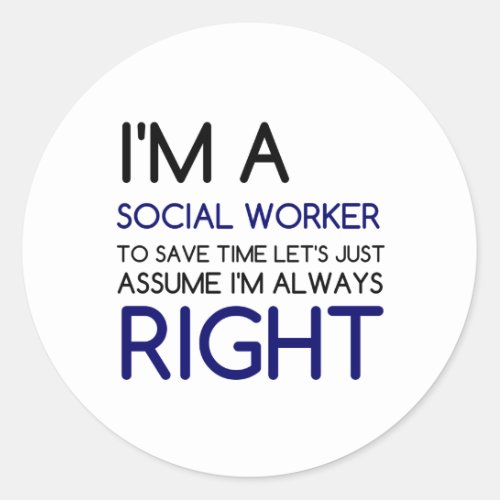 IM A SOCIAL WORKER CLASSIC ROUND STICKER