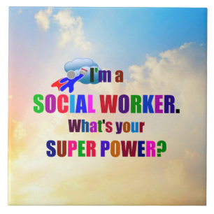 "I'm a Social Worker" popular design, Ceramic Tile