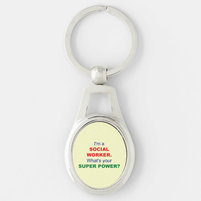 I'm a Social Worker. What's Your Super Power? Keychain (Front)