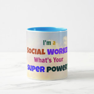 I'm a Social Worker. What's Your Super Power? Mug