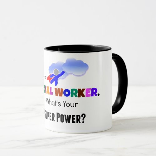 Im a Social Worker Whats Your Super Power Mug