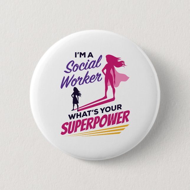 I'm a Social Worker What's Your Superpower Button (Front)