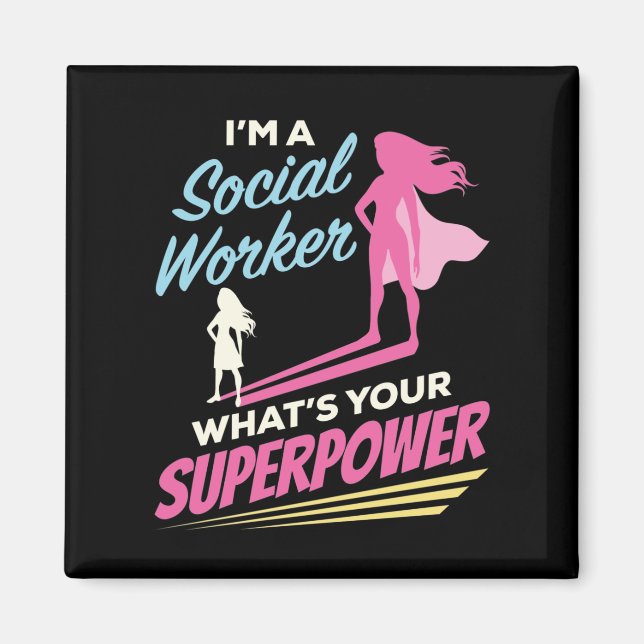 I'm a Social Worker What's Your Superpower Magnet (Front)