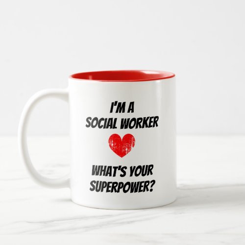 Im a social worker Whats your superpower mug