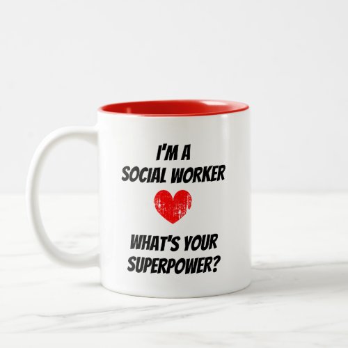 Im a social worker Whats your superpower mug