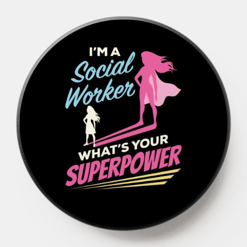 Im a Social Worker Whats Your Superpower PopSocket
