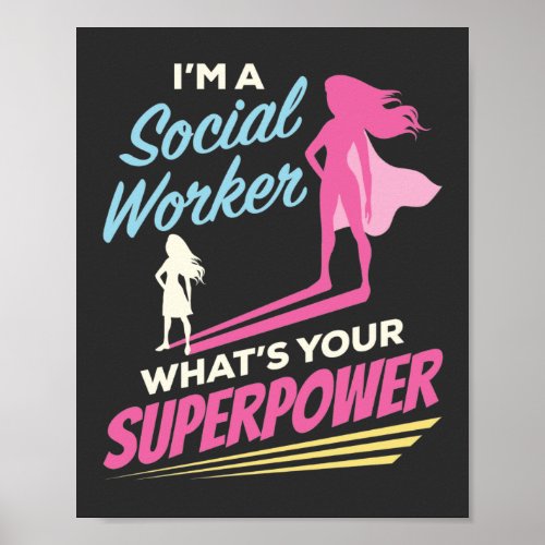 Im a Social Worker Whats Your Superpower Poster