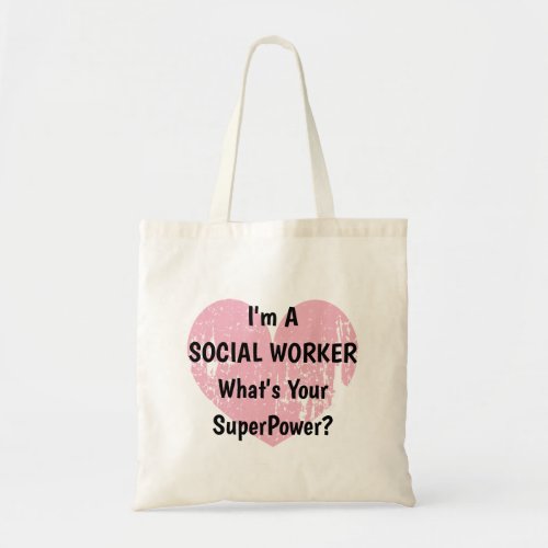 Im a social worker whats your superpower tote bag