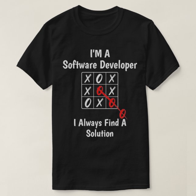 Im a Software Developer I Always Find a Solution  T-Shirt (Design Front)