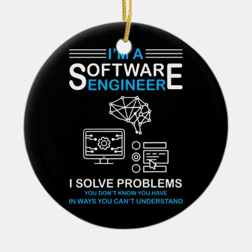 Im a Software Engineer Software Developer  Ceramic Ornament
