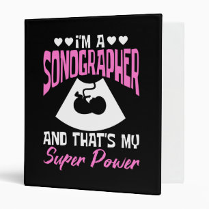 I'm A Sonographer 3 Ring Binder