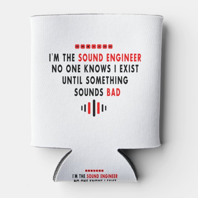 I'm A Sound Engineer Can Cooler (Front)