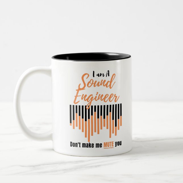I'm A Sound Engineer Don't Make Me Mute You Two-Tone Coffee Mug (Left)