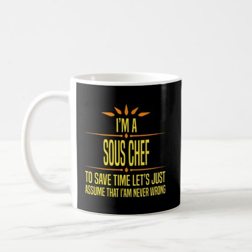 Im a Sous Chef  Coffee Mug