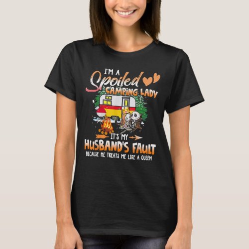 Im A Spoiled Camping Lady Camper Pajamas For Camp T_Shirt