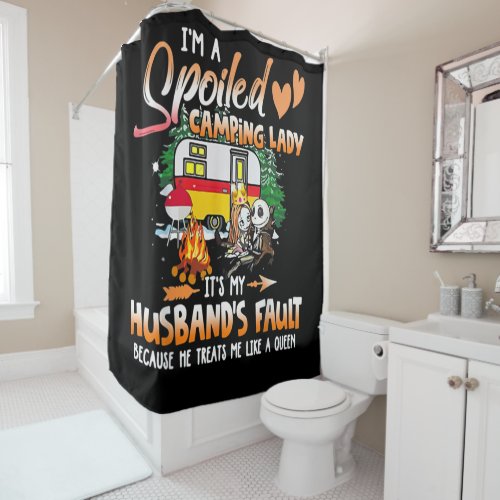 Im A Spoiled Camping Lady Camper Pajamas Shower Curtain