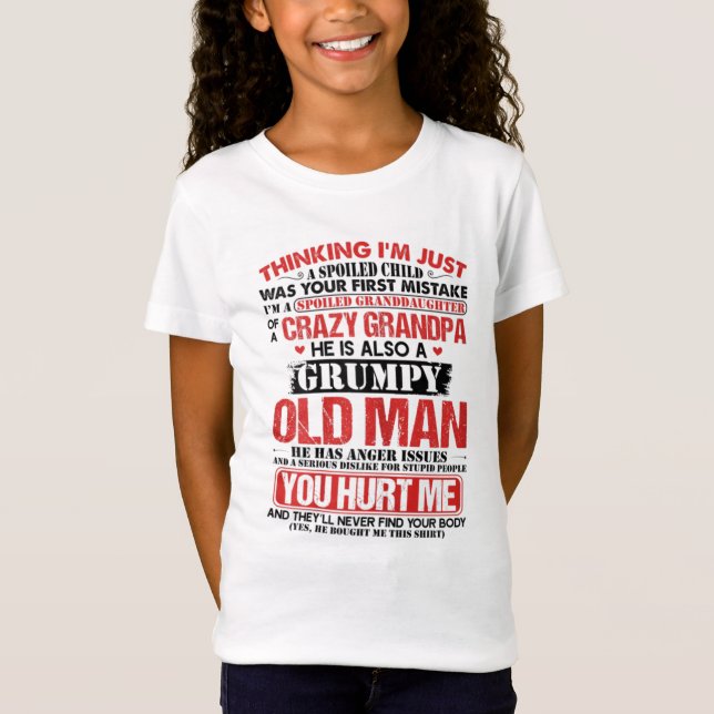 I'm A Spoiled Granddaughter of A Grandpa T-Shirt (Front)