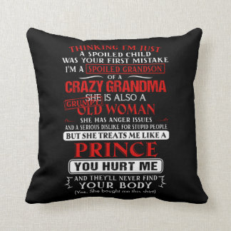 I'm a spoiled grandson of a crazy grandma throw pillow