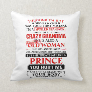 I'm a spoiled grandson of a crazy grandma throw pillow