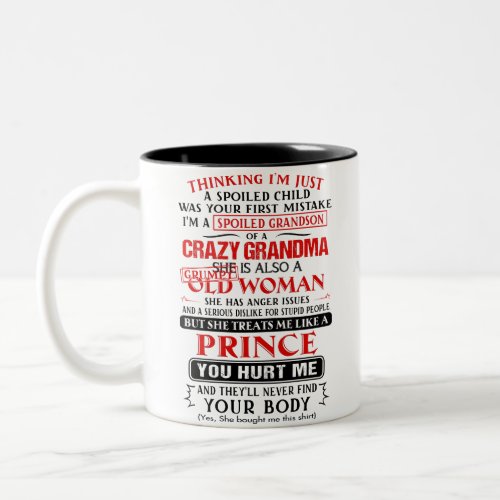 Im a spoiled grandson of a crazy grandma Two_Tone coffee mug