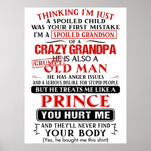 Im a spoiled grandson of a crazy grandpa poster