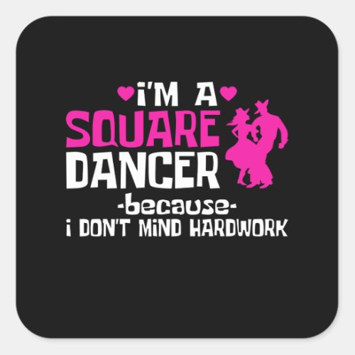 Im A Square Dancer Square Sticker