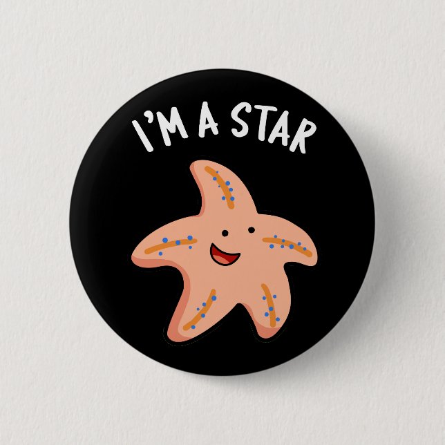 I'm A Star Funny Starfish Pun Dark BG Button (Front)