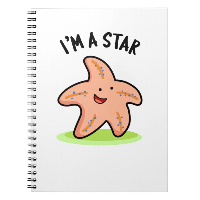 I'm A Star Funny Starfish Pun  Notebook (Front)