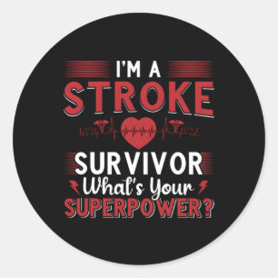 I'M A Stroke Survivor Stroke Awareness Get Well Su Classic Round Sticker