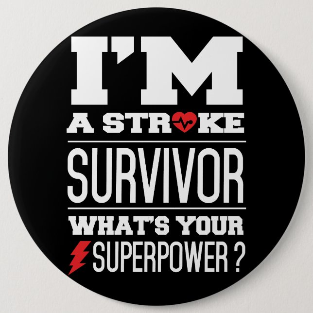 I'm A Stroke Survivor. What's Your Superpower? Button (Front)