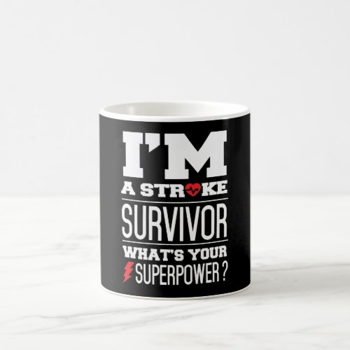 Im A Stroke Survivor Whats Your Superpower Coffee Mug