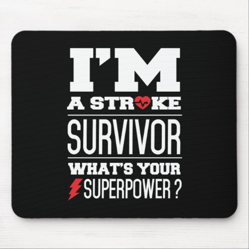 Im A Stroke Survivor Whats Your Superpower Mouse Pad