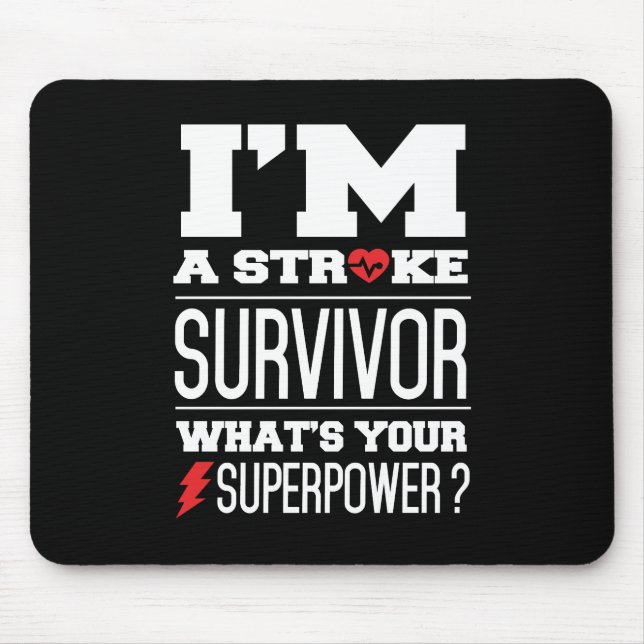I'm A Stroke Survivor. What's Your Superpower? Mouse Pad (Front)