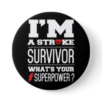 I'm A Stroke Survivor. What's Your Superpower? Pinback Button