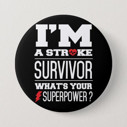 Im A Stroke Survivor Whats Your Superpower Pinback Button