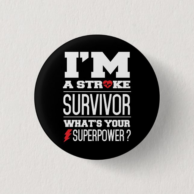 I'm A Stroke Survivor. What's Your Superpower? Pinback Button (Front)