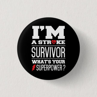 I'm A Stroke Survivor. What's Your Superpower? Pinback Button