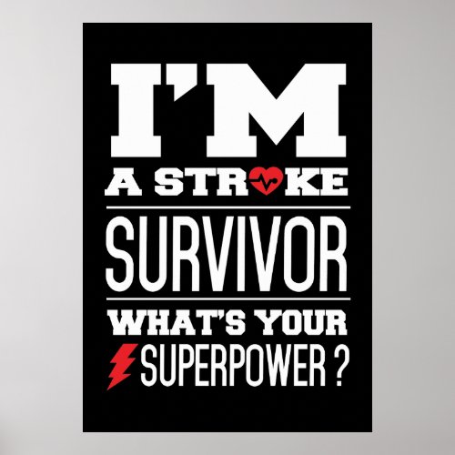 Im A Stroke Survivor Whats Your Superpower Poster