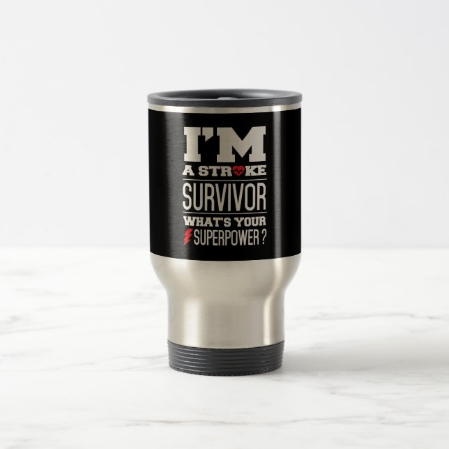 I'm A Stroke Survivor. What's Your Superpower? Travel Mug (Center)