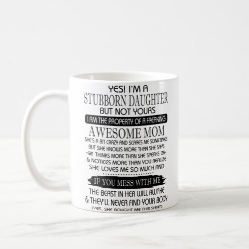 Im A Stubborn Daughter Coffee Mug