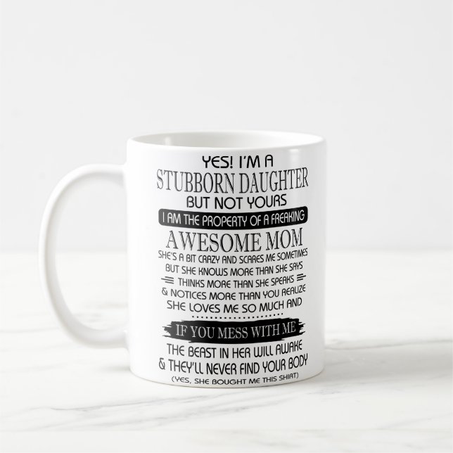 I'm A Stubborn Daughter Coffee Mug (Left)