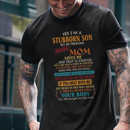 Im A Stubborn Son But My Freaking Awesome Mom T_Shirt