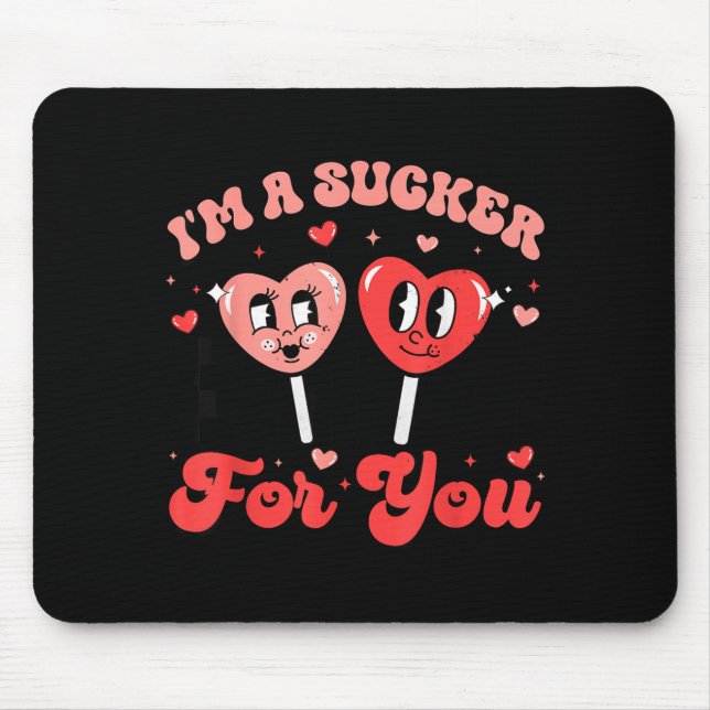 I'm A Sucker For You Candy Heart Groovy Retro Vale Mouse Pad (Front)