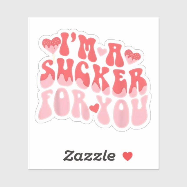 I'm A Sucker For You Candy Heart Love Happy Valent Sticker (Sheet)