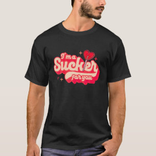 I'm A Sucker For You Candy Pop Fans Lollipop Fun V T-Shirt