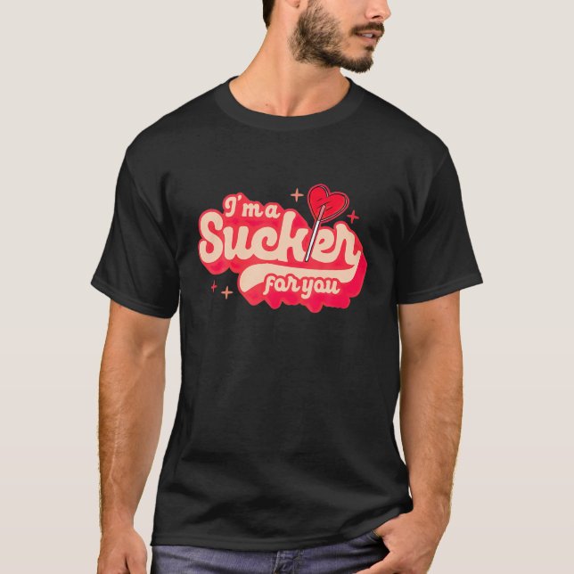 I'm A Sucker For You Candy Pop Fans Lollipop Fun V T-Shirt (Front)